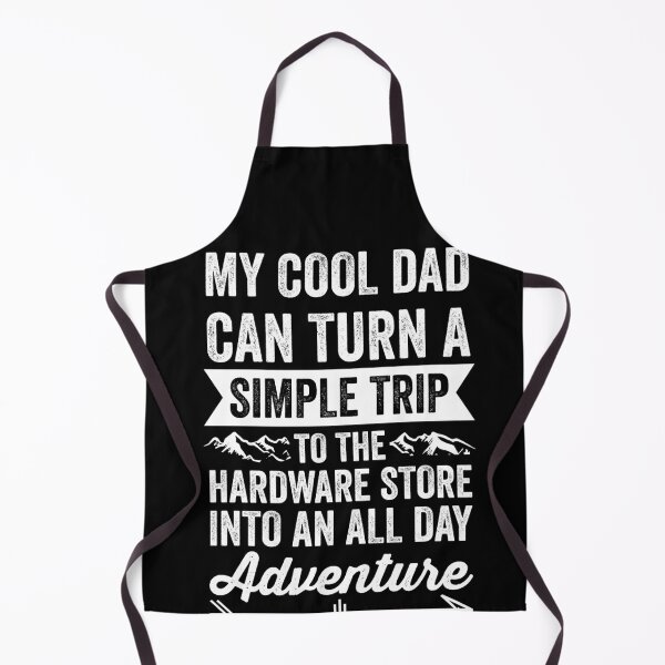 Item preview, My Cool Dad Can Turn a Simple Trip to the Hardware Store Into an All Day Adventure, Funny Vacation Fathers Day 2024 designed and sold by Peculiarts.