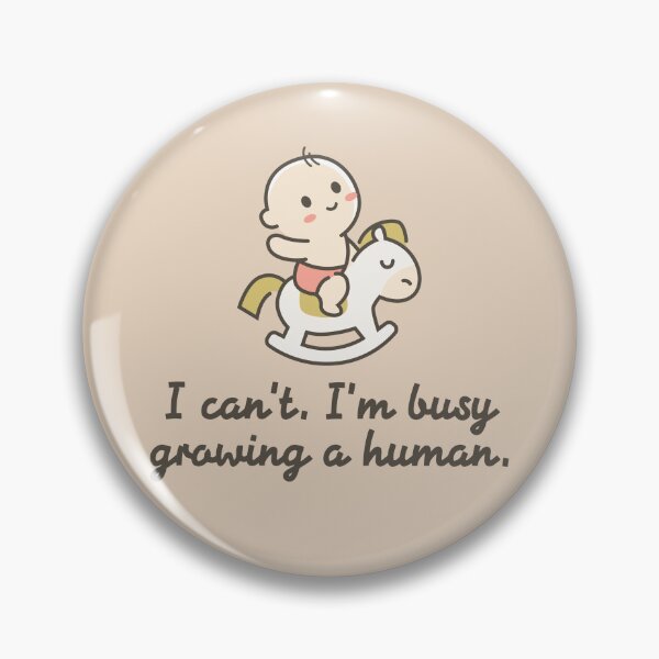 Item preview, "I Can't, I'm Busy Growing A Human! Funny Pregnancy Announcement & Mom's Baby Shower Gift Reveal for Mother's Day" designed and sold by artworkathome.