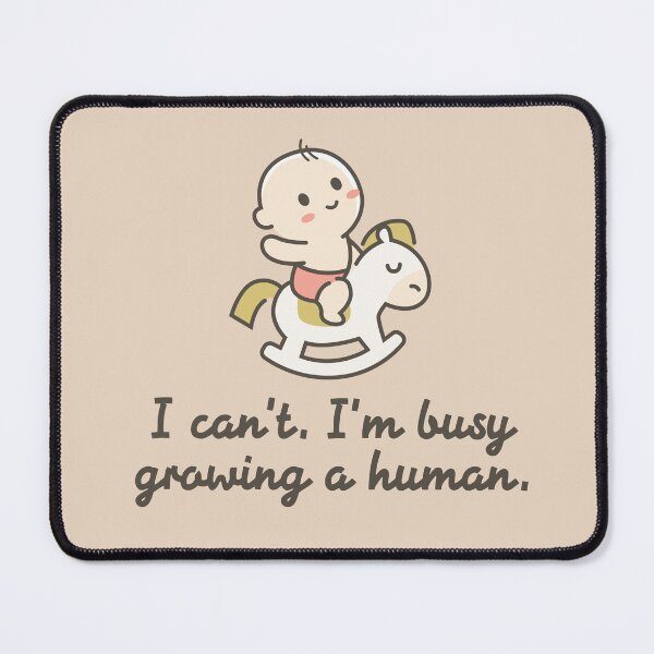 Item preview, "I Can't, I'm Busy Growing A Human! Funny Pregnancy Announcement & Mom's Baby Shower Gift Reveal for Mother's Day" designed and sold by artworkathome.