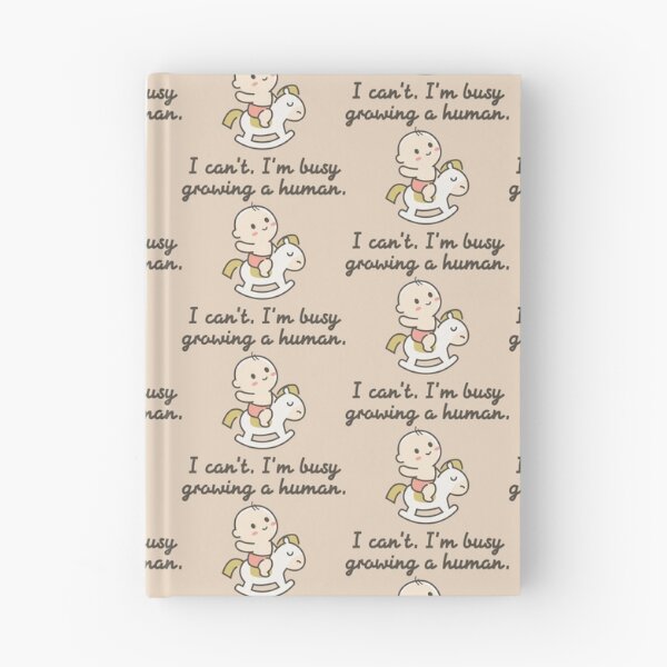 Item preview, "I Can't, I'm Busy Growing A Human! Funny Pregnancy Announcement & Mom's Baby Shower Gift Reveal for Mother's Day" designed and sold by artworkathome.