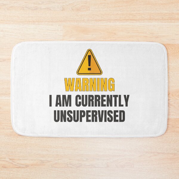 Item preview, Warning I Am Currently Unsupervised - Simple Funny Warning Sign Quote For Light Colors designed and sold by thecatcouch.