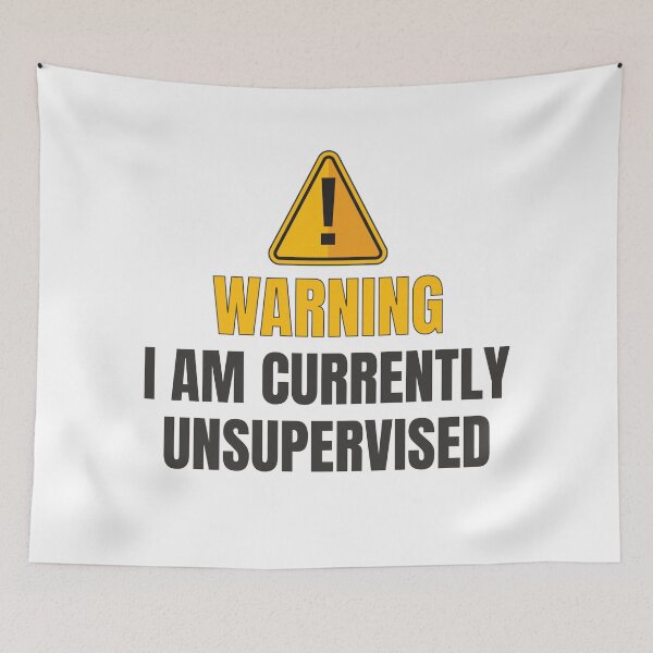 Item preview, Warning I Am Currently Unsupervised - Simple Funny Warning Sign Quote For Light Colors designed and sold by thecatcouch.