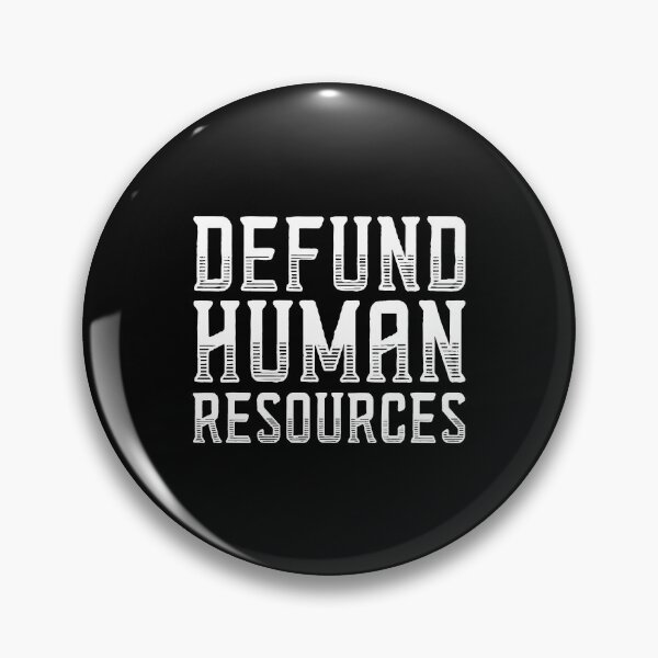 Item preview, Defund Human Resources designed and sold by ealathoan.