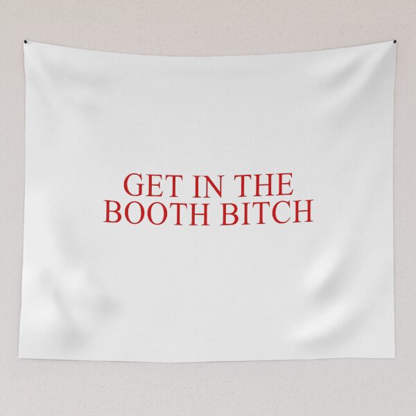 Item preview, Get in the booth bitch designed and sold by ealathoan.