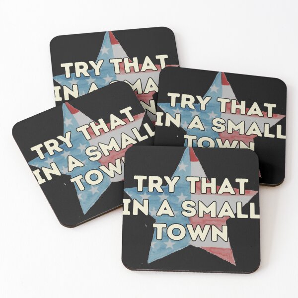 Item preview, Try That In A Small Town designed and sold by GlunmanStore.
