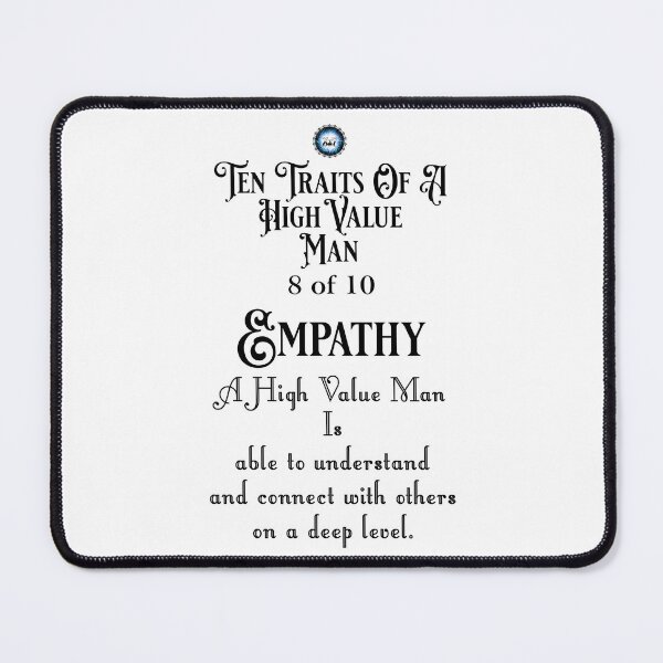 Item preview, Ten Traits Of A High Value MAN - Empathy 8 of 10 designed and sold by Xzendor7 Digital Art Creations.