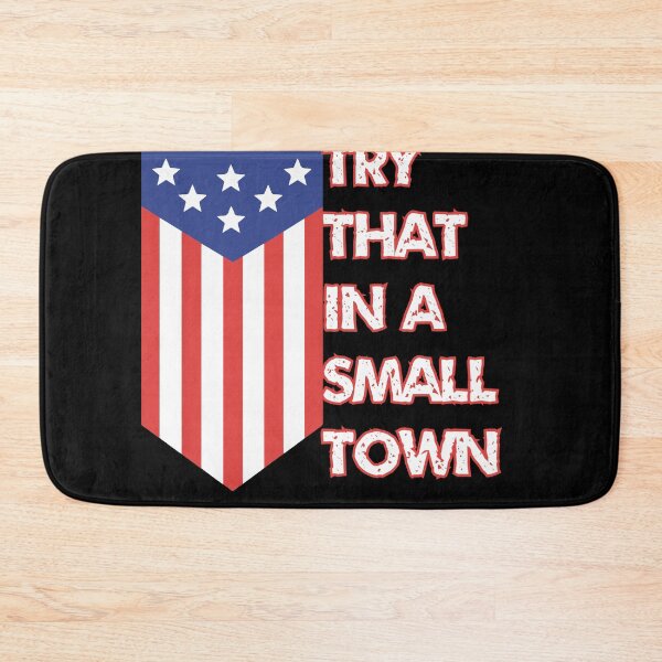 Item preview, Try That In A Small Town designed and sold by GlunmanStore.