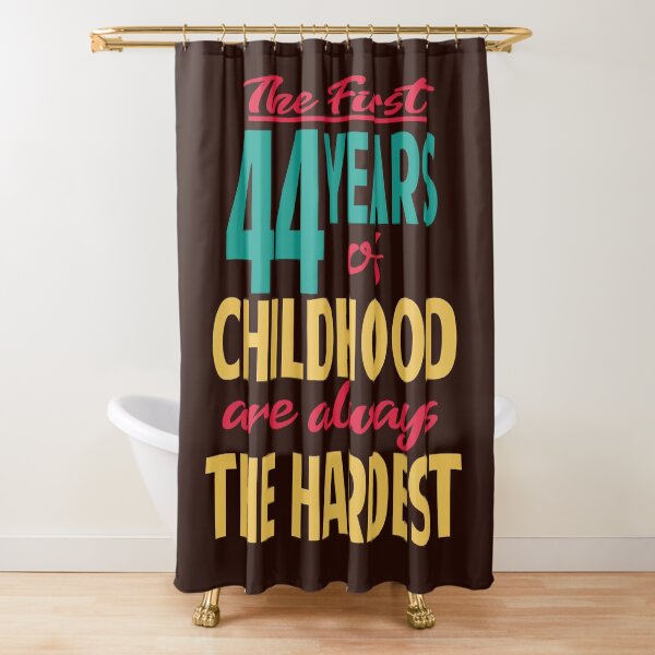Item preview, The first 44 years of childhood are always the hardest designed and sold by giftfromheart.