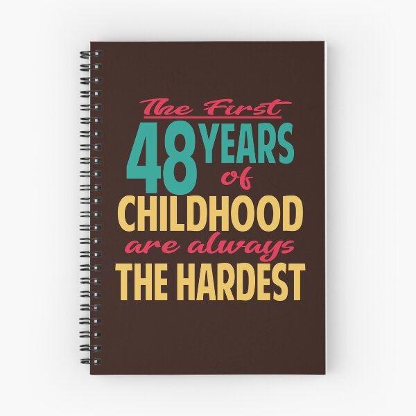 Item preview, The first 48 years of childhood are always the hardest designed and sold by giftfromheart.