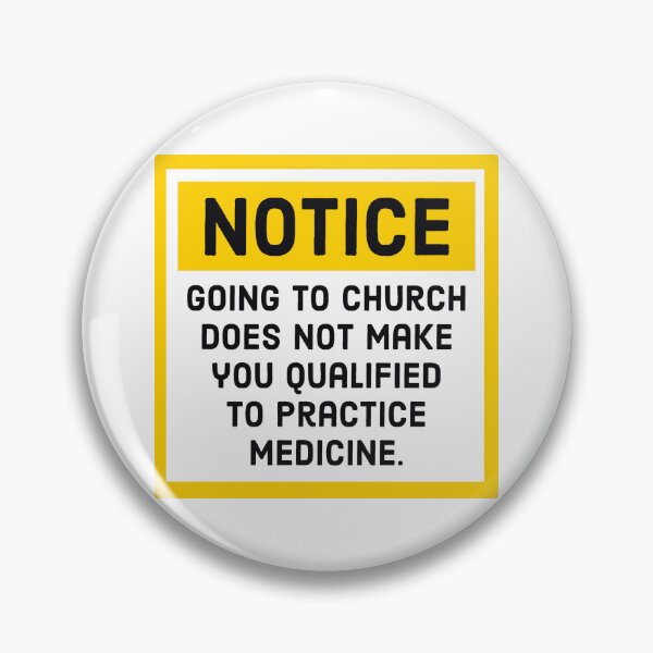 Item preview, Notice church does not make you qualified to practice medicine  designed and sold by Rachel the Artist .