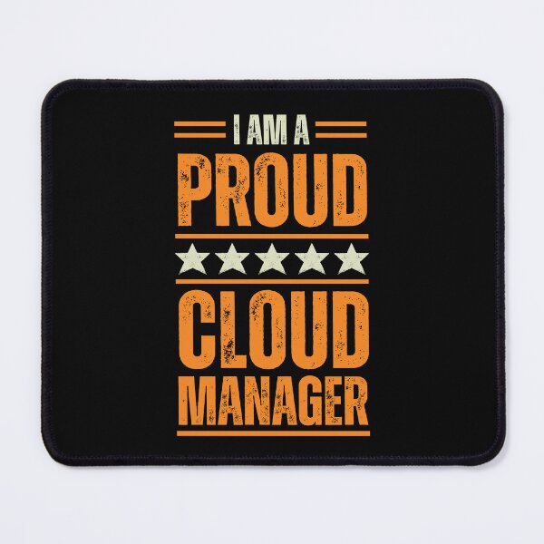 Item preview, I'm A proud Cloud manager designed and sold by rootartino.