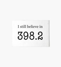 Ich glaube immer noch an 398.2 Galeriedruck