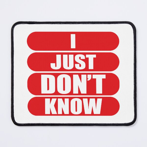 Item preview, I JUST DON'T KNOW designed and sold by madebysziszi.