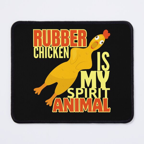 Item preview, Rubber Chicken Is My Spirit Animal designed and sold by SleepingFoxy.