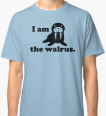 I Am The Walrus Classic T-Shirt