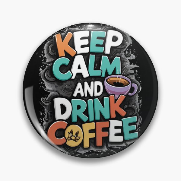 Item preview, Keep Calm and drink coffee designed and sold by 123ks.