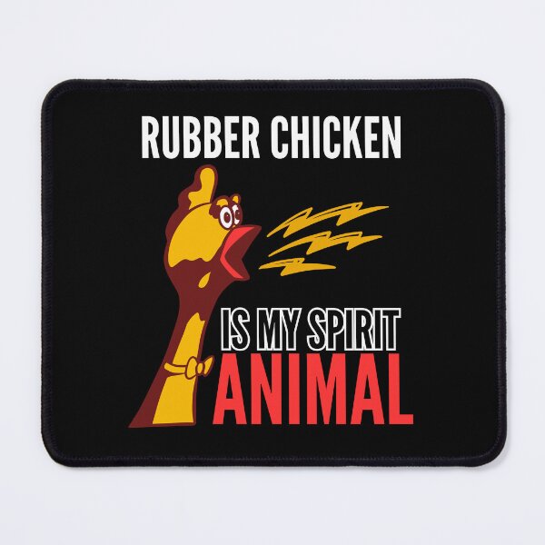 Item preview, Rubber Chicken Is My Spirit Animal designed and sold by SleepingFoxy.