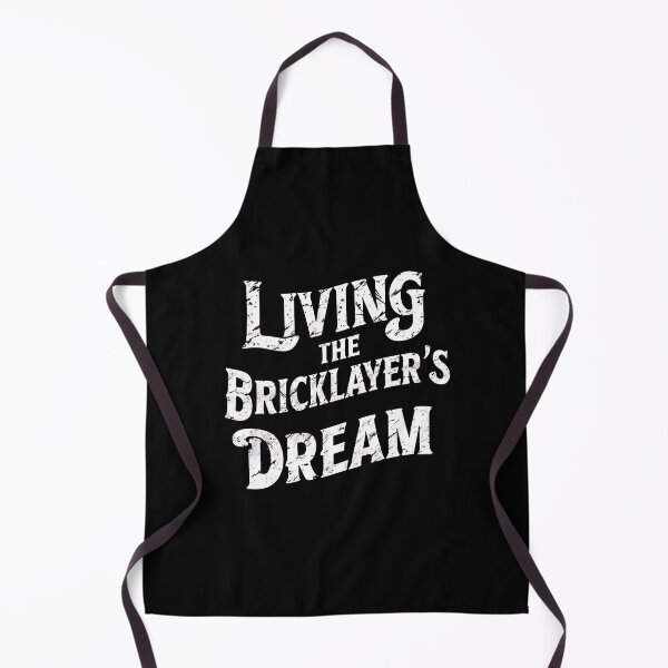 Item preview, Living The Bricklayer's Dream designed and sold by DomTeesHaven.