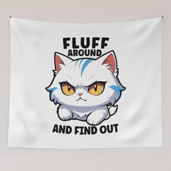 Item preview, Fluff Around And Find Out, Funny Cat Mom designed and sold by Porcupine Tees ⭐⭐⭐⭐⭐.