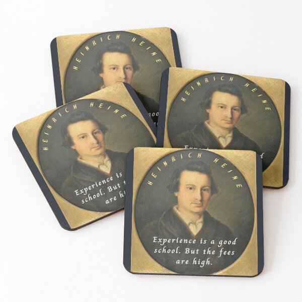 Item preview, Heinrich Heine portrait and quote: Experience is a good school. But the fees are high. designed and sold by artbleed.