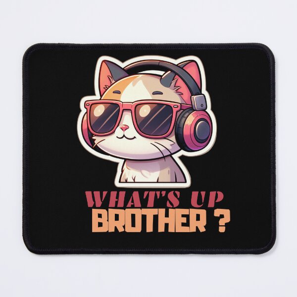 Item preview, What's up Brother, Cat Edition designed and sold by Jaro90.