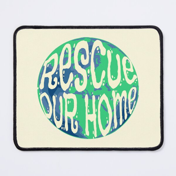 Item preview, Rescue Our Home Climate Awareness designed and sold by DomTeesHaven.