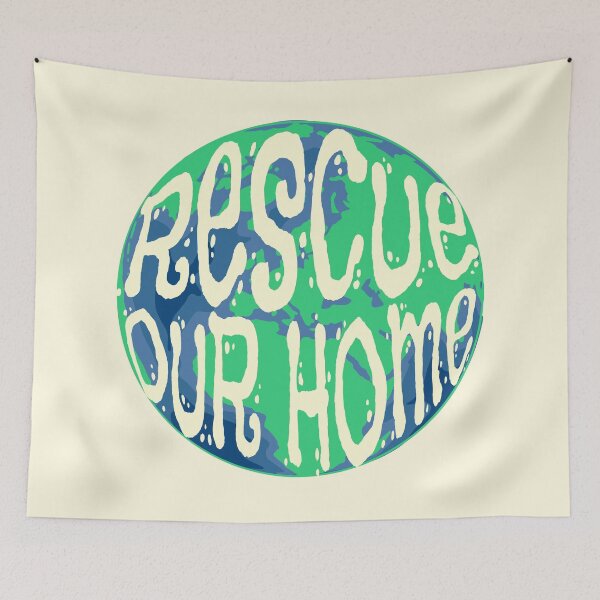 Item preview, Rescue Our Home Climate Awareness designed and sold by DomTeesHaven.