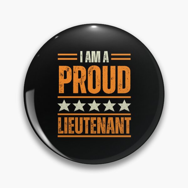 Item preview, I'm A proud Lieutenant designed and sold by rootartino.
