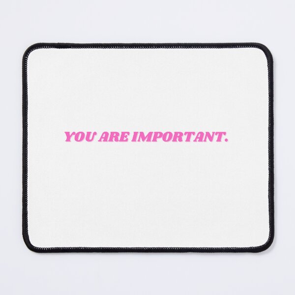 Item preview, you are important designed and sold by ChiWellness Shop.