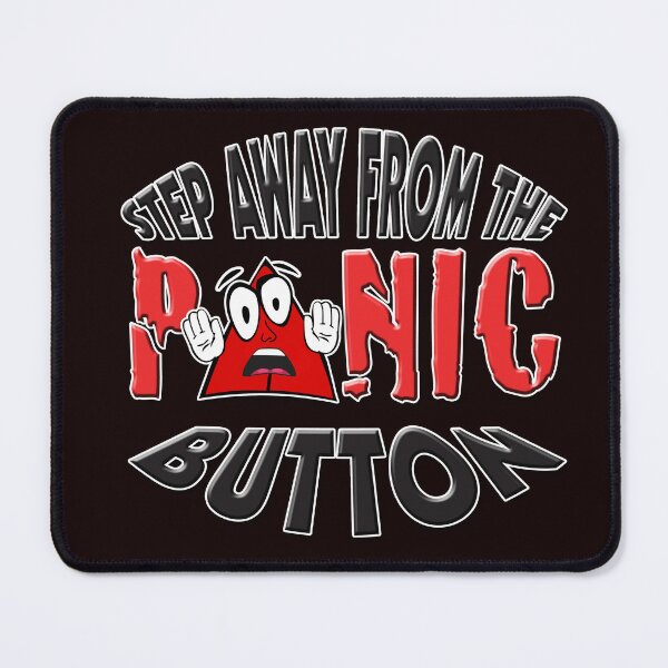 Item preview, Funzone Designs29 Panic Butoon designed and sold by Sneableman58.
