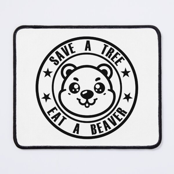 Item preview, Save A Tree Eat A Beaver Funny Beaver designed and sold by TKsTees.