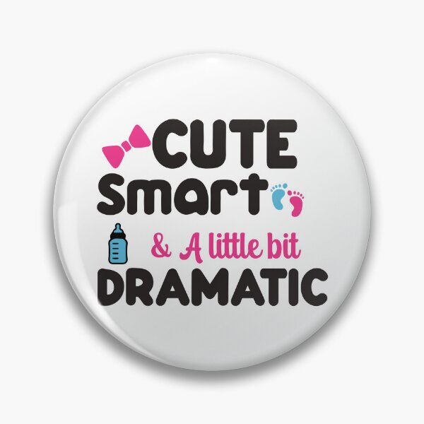 Item preview, Cute Smart & A Little Bit Dramatic designed and sold by adam1762.