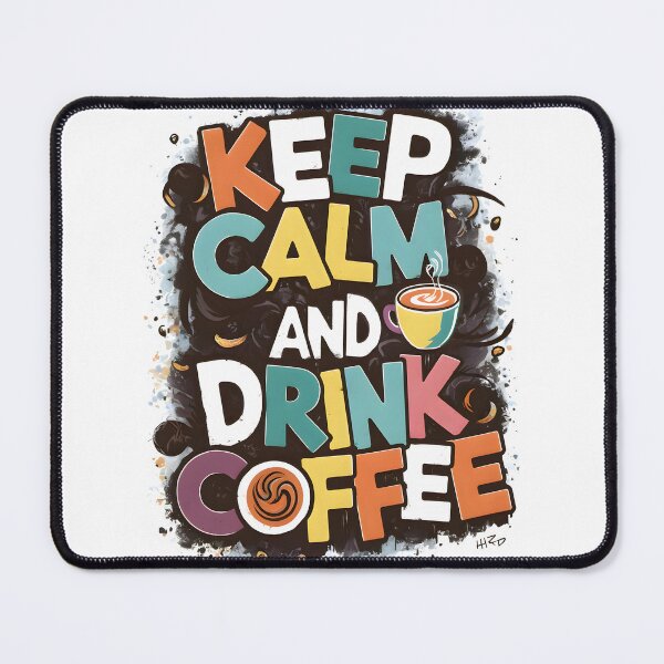 Artikelvorschau, Keep Calm and Drink Coffee entworfen und verkauft von Zibis09.