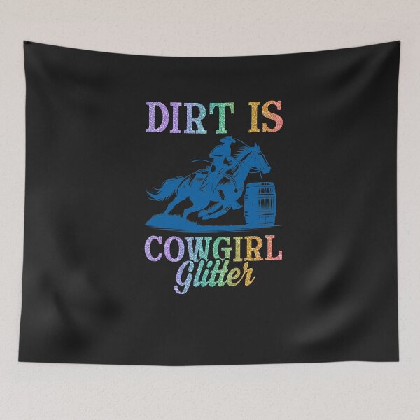 Item preview, Colorful Dirt Is Cowgirl Glitter designed and sold by AlienOccupation.