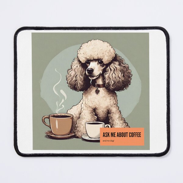 Item preview, Ask me about coffe and my dog poodle white cute toy owner mom lover vintage designed and sold by SoulfulT.