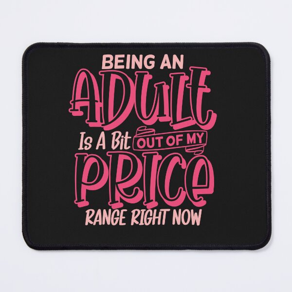 Item preview, Funny Adulting Is Out Of My Price Range designed and sold by AlienOccupation.