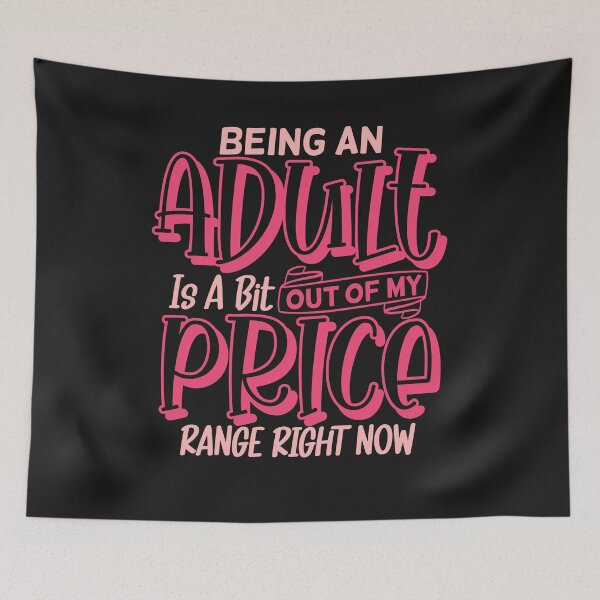 Item preview, Funny Adulting Is Out Of My Price Range designed and sold by AlienOccupation.