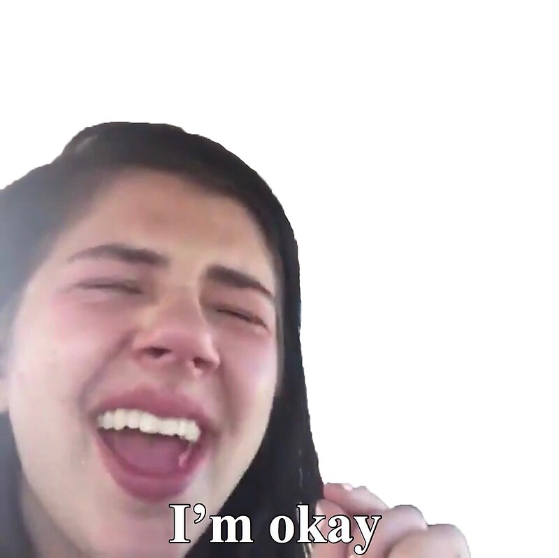 im Okay Meme By Mcasher4 Redbubble im-okay-meme-by-mcasher4-redbubble