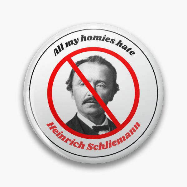 Item preview, All My Homies hate Heinrich Schliemann  designed and sold by midtown-saves.