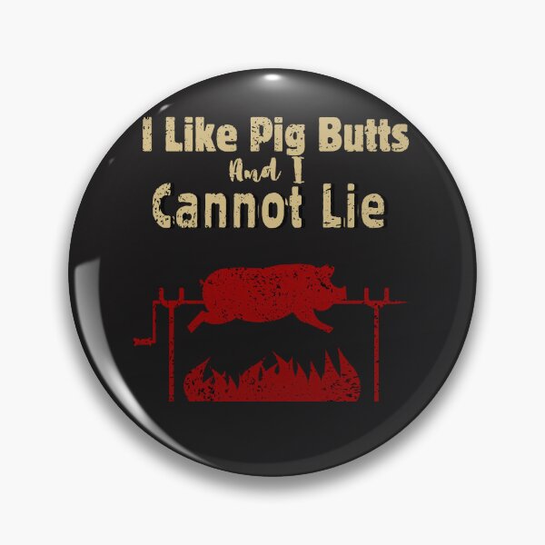 Item preview, I Like Pig Butts And I Cannot Lie designed and sold by AlienOccupation.