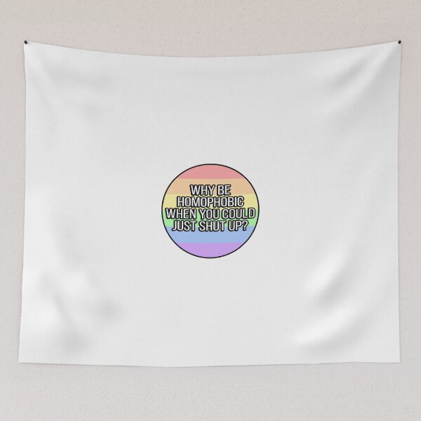 Item preview, Why Be Homophobic When You Could Just Shut Up? designed and sold by FunnyGayGuy.