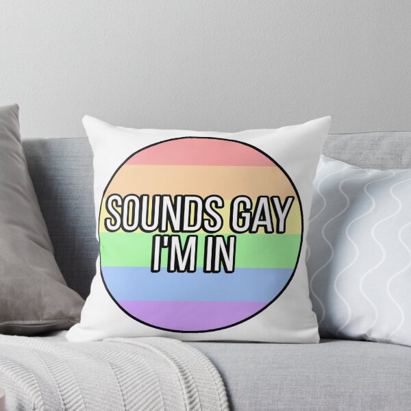 Item preview, Sounds Gay I'm In designed and sold by FunnyGayGuy.
