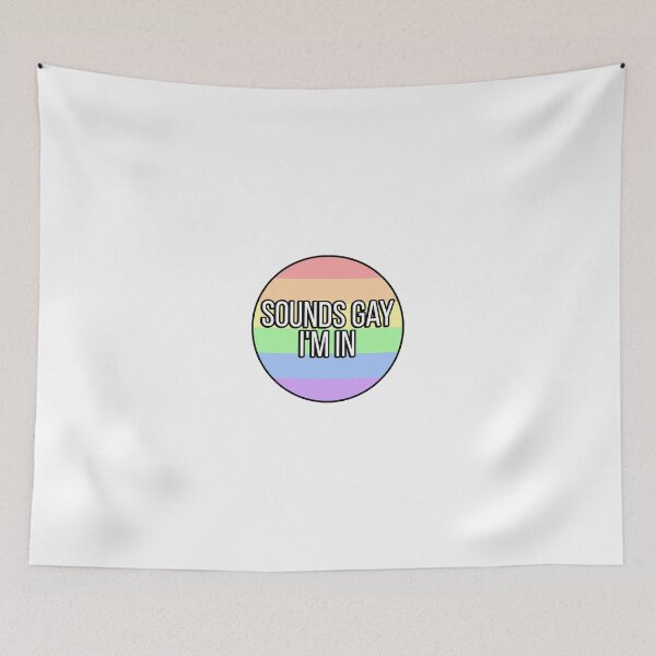 Item preview, Sounds Gay I'm In designed and sold by FunnyGayGuy.