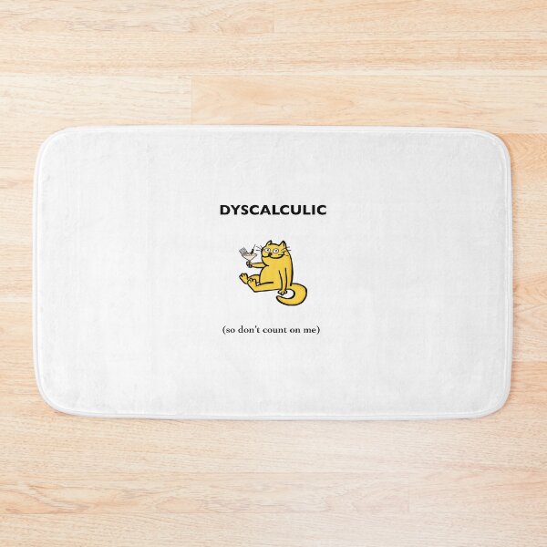 Item preview, DYSCALCULIC Don’t count on me cat calculator  designed and sold by bdoraz.