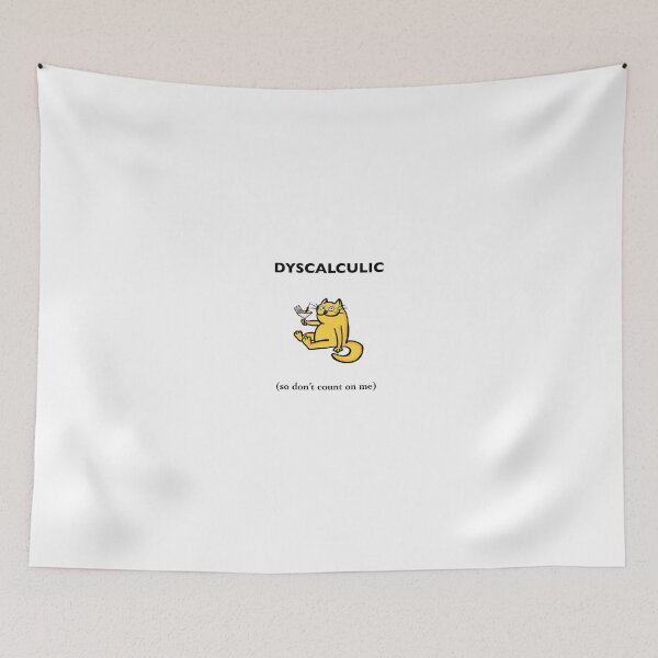 Item preview, DYSCALCULIC Don’t count on me cat calculator  designed and sold by bdoraz.