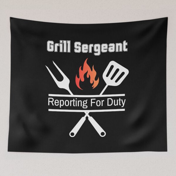 Item preview, Grill Sergeant Reporting For Duty designed and sold by AlienOccupation.