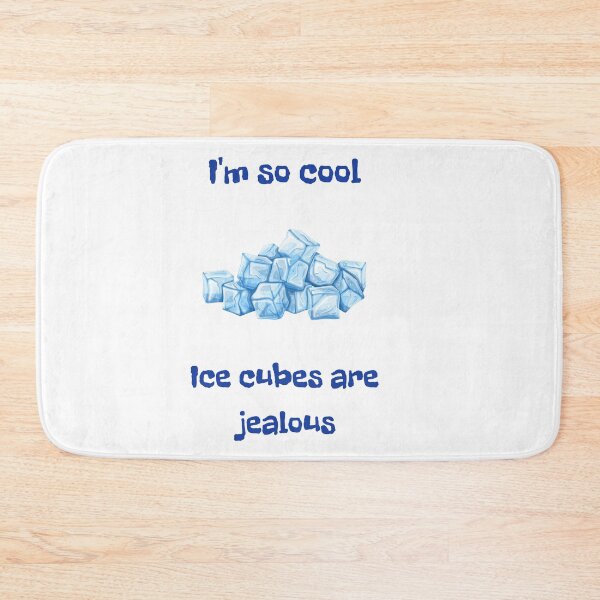 Item preview, I'm So Cool, Ice Cubes Are Jealous designed and sold by KielArt.
