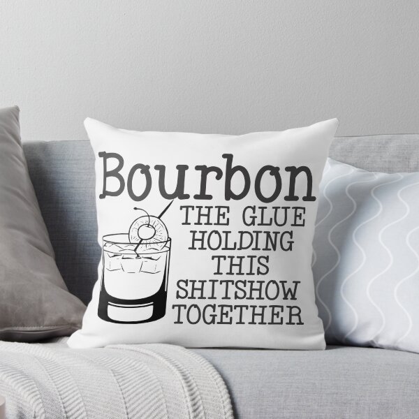 Item preview, Bourbon The Glue Holding This Shitshow Together designed and sold by TheStickerForge.
