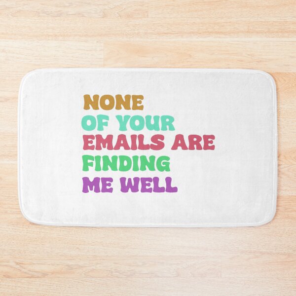 Item preview, None of your emails are finding me well designed and sold by ArtisticAura ⭐⭐⭐⭐⭐.