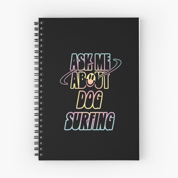 Item preview, Ask Me About Dog Surfing designed and sold by orlumbuspirate.